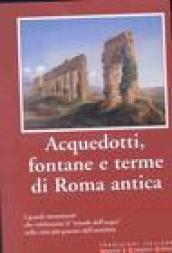 Acquedotti, fontane e terme di Roma antica