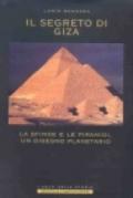 Il segreto di Giza. La sfinge e le piramidi, un disegno planetario
