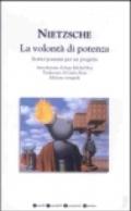 La volontà di potenza. Scritti postumi per un progetto