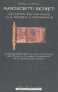 Manoscritti segreti. Dai misteri del Mar Morto alle profezie di Nostradamus