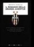 Il romanzo della grande Juventus