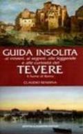 Guida insolita ai misteri, ai segreti, alle leggende e alle curiosità del Tevere