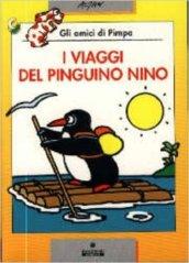 I viaggi del pinguino Nino. Gli amici di Pimpa. Ediz. illustrata