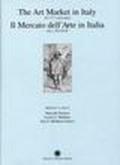 Il mercato dell'arte in Italia. Secc. XV-XVII. Ediz. italiana e inglese