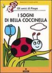 I sogni di Bella Coccinella. Gli amici di Pimpa