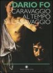 Caravaggio al tempo di Caravaggio