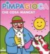 Pimpagioca. Che cosa manca?