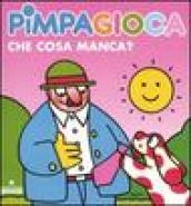 Pimpagioca. Che cosa manca?