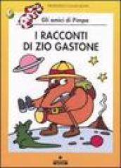 I racconti di zio Gastone. Ediz. illustrata