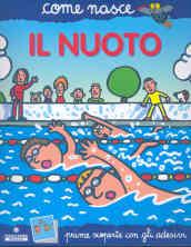 Il nuoto. Con adesivi. Ediz. illustrata