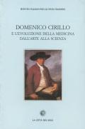 Domenico Cirillo e l'evoluzione della medicina dall'arte alla scienza. Atti del Convegno (Napoli, 14 maggio 1999)