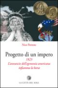 Progetto di un impero. 1823. L'annuncio dell'egemonia americana infiamma la borsa