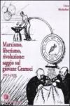 Marxismo, liberismo, rivoluzione. Saggio sul giovane Gramsci 1915-1920
