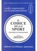 Il codice dello sport. Commentato con la giurisprudenza