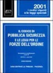 Il codice di pubblica sicurezza e le leggi per le forze dell'ordine