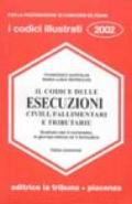 Il codice delle esecuzioni civili, fallimentari e tributarie illustrato con il commento, la giurisprudenza ed il formulario