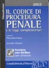 Il codice di procedura penale e le leggi complementari. Con CD-ROM