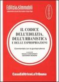 Il codice dell'edilizia, dell'urbanistica e delle espropriazioni