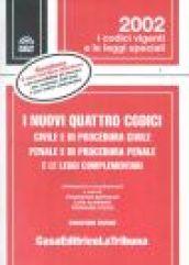 I nuovi quattro codici. Civile e di procedura civile, penale e di procedura penale e le leggi complementari. Con 2 mini CD-ROM