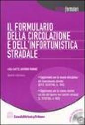 Il formulario della circolazione e dell'infortunistica stradale. Oltre 160 formule con la giurisprudenza annotata. Con CD-ROM