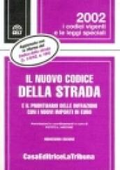 Il nuovo codice della strada e il prontuario delle infrazioni con gli importi in euro