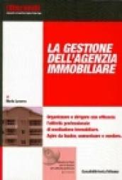 La gestione dell'agenzia immobiliare. Con CD-Rom