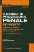 Il codice di procedura penale spiegato con esempi pratici, dottrina, giurisprudenza, schemi e tabelle. Le leggi complementari