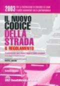 Il nuovo codice della strada. Il regolamento. Il prontuario con i nuovi importi delle sanzioni e le leggi complementari