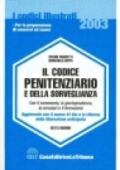 Il codice penitenziario e della sorveglianza. Con il commento, la giurisprudenza, le circolari e il formulario