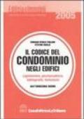 Il codice del condominio negli edifici. Legislazione, giurisprudenza, bibliografia, formulario