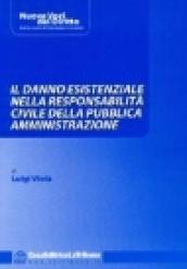 Il danno esistenziale nella responsabilità civile della pubblica amministrazione