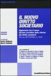 Il nuovo diritto societario. Commento alla riforma della disciplina delle società di capitali e cooperative