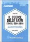 Il codice delle armi e degli esplosivi. Con l'esposizione enciclopedica della materia e la giurisprudenza