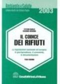 Il codice dei rifiuti. La legislazione nazionale ed europea, la giurisprudenza, il commento, la documentazione