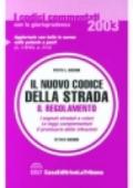 Il nuovo codice della strada. Il regolamento. I segnali stradali a colori. Le leggi complementari. Il prontuario delle infrazioni