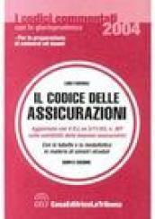 Il codice delle assicurazioni. Con le tabelle e la modulistica in materia di sinistri stradali