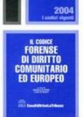 Il codice forense di diritto comunitario ed europeo