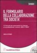 Il formulario della collaborazione tra società. Con CD-ROM