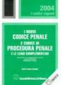 I nuovi codice penale e codice di procedura penale e le leggi complementari