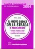 Il nuovo codice della strada. Il regolamento. I segnali stradali a colori. Le leggi complementari. Il prontuario delle infrazioni