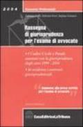 Rassegna di giurisprudenza per l'esame di avvocato. I codici civile e penale annotati con la giurisprudenza degli anni 1999-2004