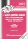 I nuovi quattro codici. Civile e di procedura civile, penale e di procedura penale e le leggi complementari