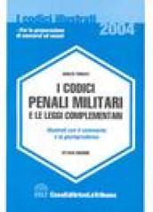 I codici penali militari e le leggi complementari illustrati con il commento e la giurisprudenza