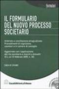 Il formulario del nuovo processo societario. Arbitrato e conciliazione stragiudiziale. Procedimenti di cognizione, cautelari e in camera di consiglio. Con CD-ROM