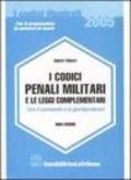 I codici penali militari e le leggi complementari. Con il commento e la giurisprudenza