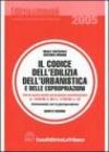 Il codice dell'edilizia, dell'urbanistica e delle espropriazioni