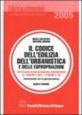 Il codice dell'edilizia, dell'urbanistica e delle espropriazioni