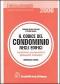 Il codice del condominio negli edifici. Legislazione, giurisprudenza, bibliografia, formulario