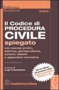 Il codice di procedura civile spiegato con esempi pratici, dottrina, giurisprudenza, schemi, tabelle e appendice normativa