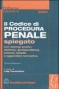 Codice di procedura penale spiegato con esempi pratici, dottrina, giurisprudenza, schemi, tabelle e appendice normativa